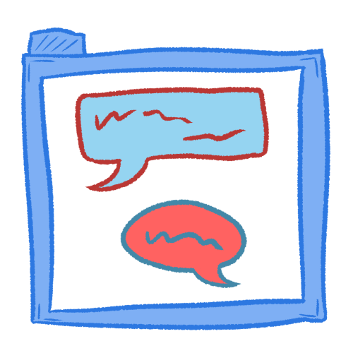 Two speech bubbles, each with a squiggle in them, inside of a transparent blue folder.